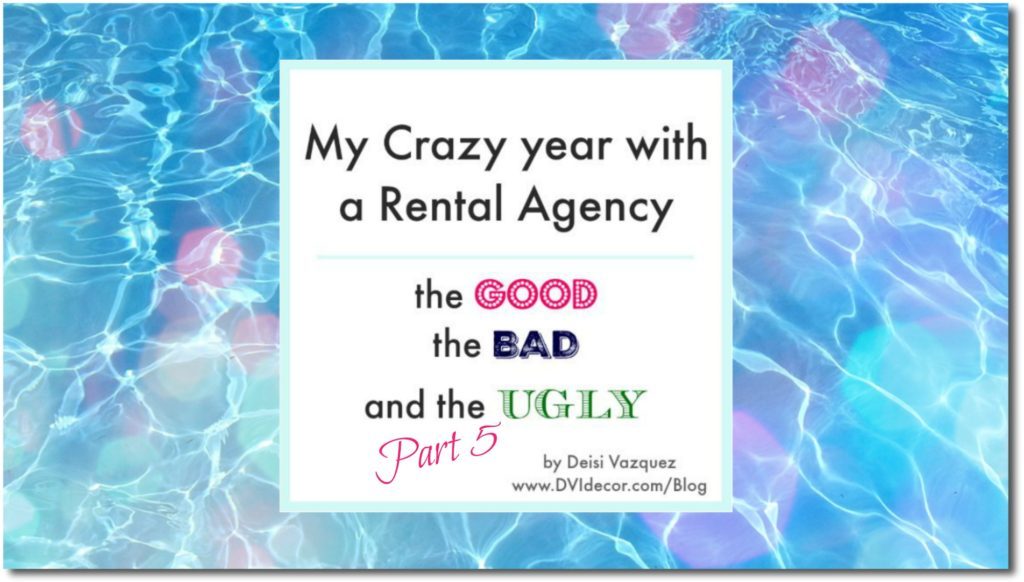What i learned from my year working with a Vacation Rental Agency. The good and the bad.