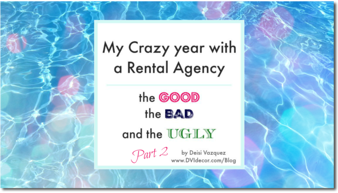 What i learned from my year working with a Vacation Rental Agency. The good and the bad.
