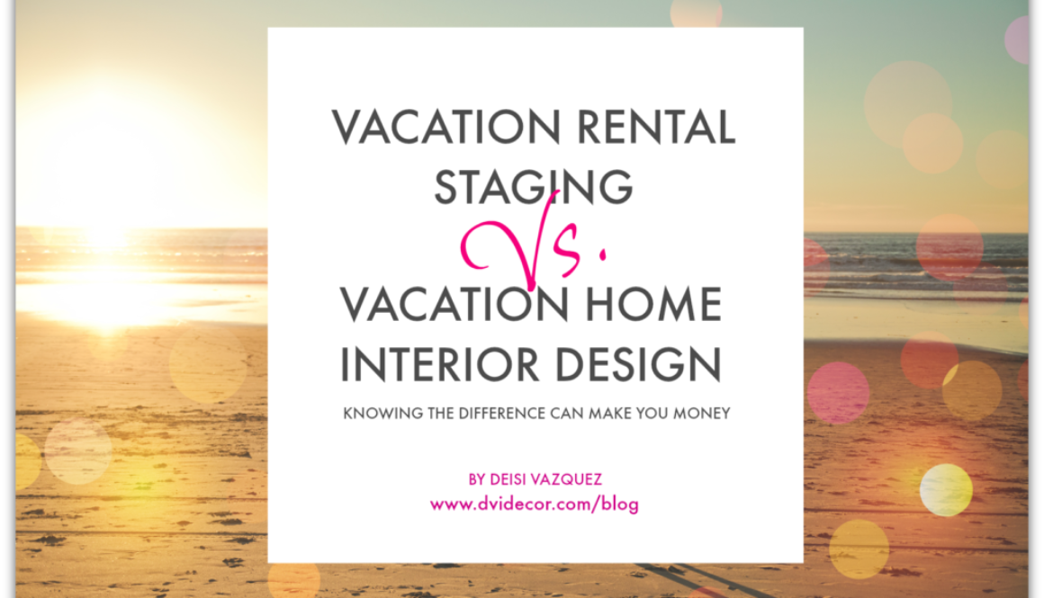 Vacation Home Design & Staging